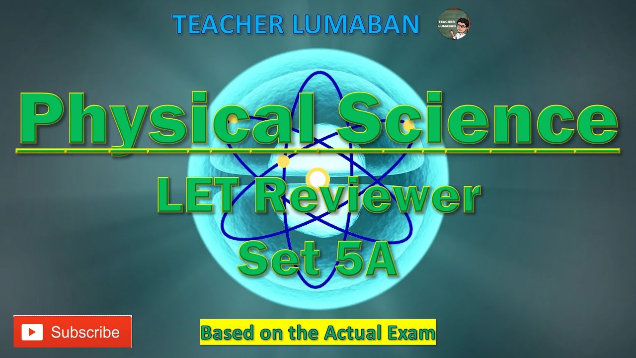 Physical Science LET Reviewer SET 5A | Teacher Lumaban