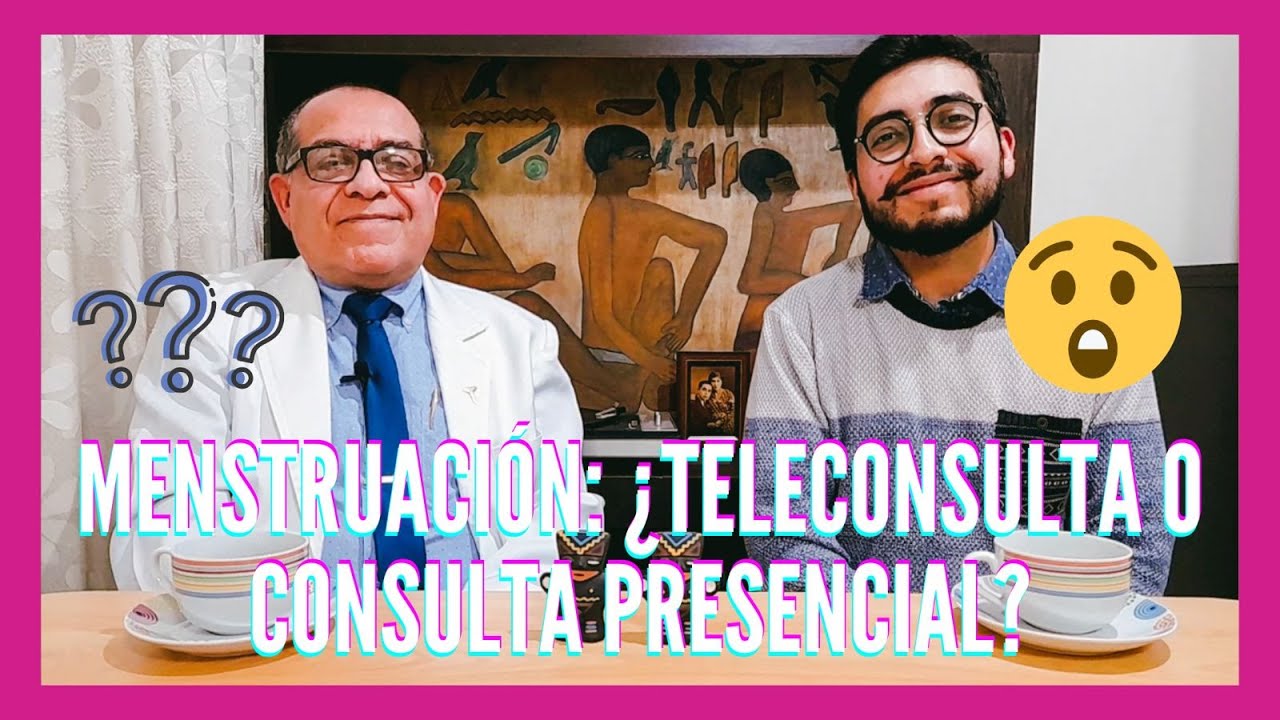 Menstruación: ¿Teleconsulta o Consulta presencial?