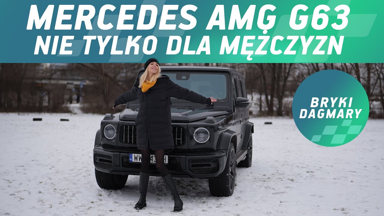 MERCEDES- AMG G63 nie tylko dla mężczyzn. Test samochodu. Bryki Dagmary