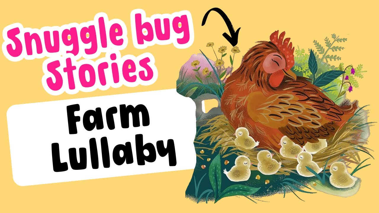 Farm Lullaby | Storytime | Bedtime Stories | Read Aloud