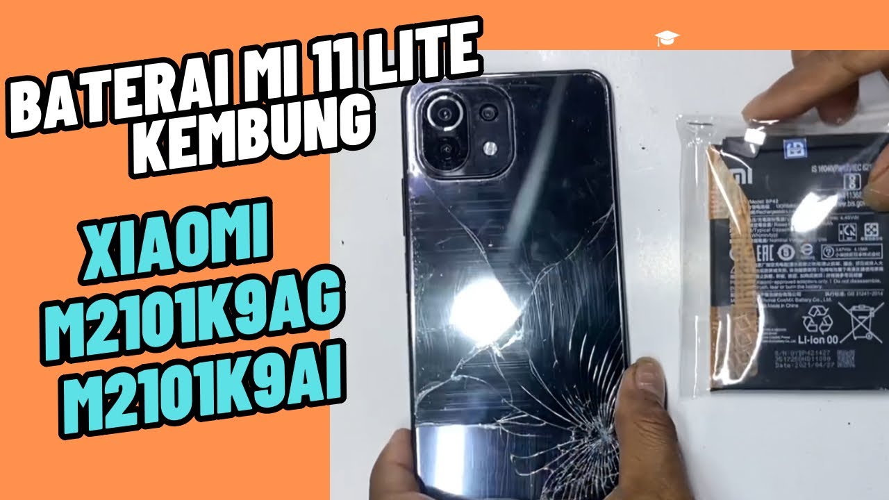Tutorial Cara Ganti Baterai Xiaomi MI 11 lite M2101K9AG, M2101K9AI // Baterai xiaomi BP42