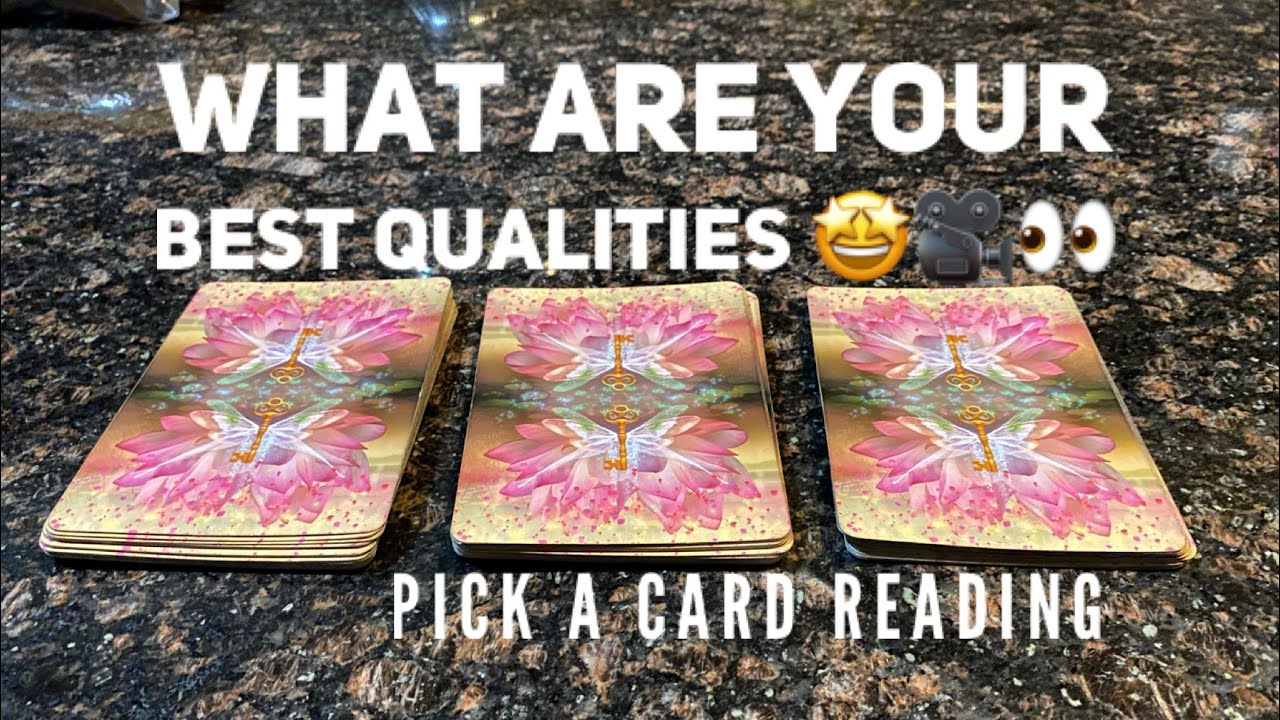 What are your best qualities🤩🎥 (PICK A CARD)
