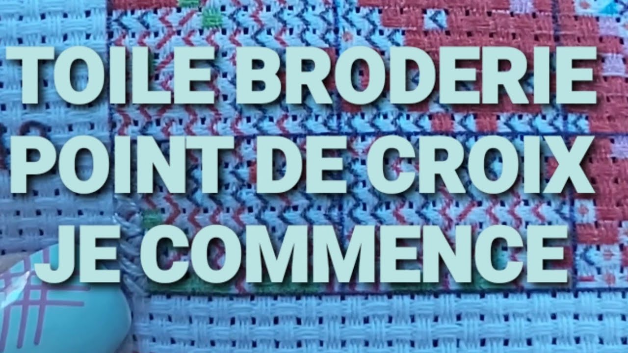 😀 BRODERIE POINT DE CROIX 🥰 Je commence ma toile 🤗