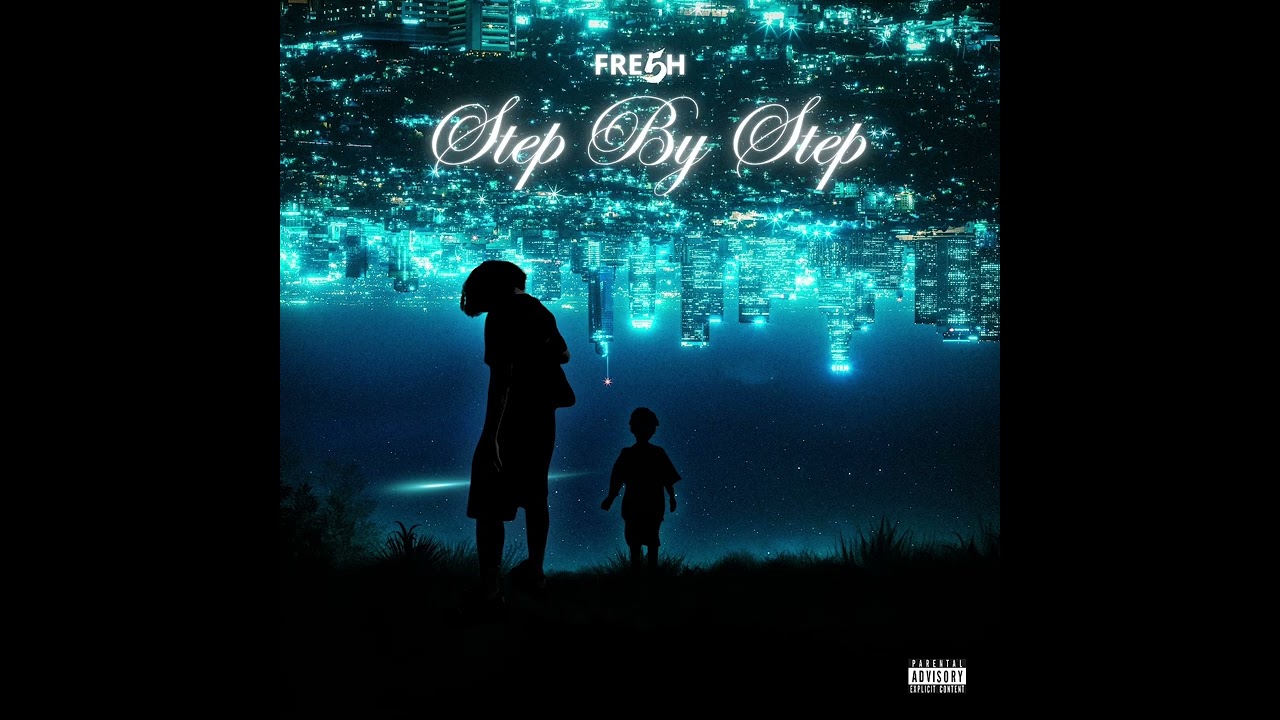FRE5H - STEP BY STEP (OFFICIAL AUDIO)