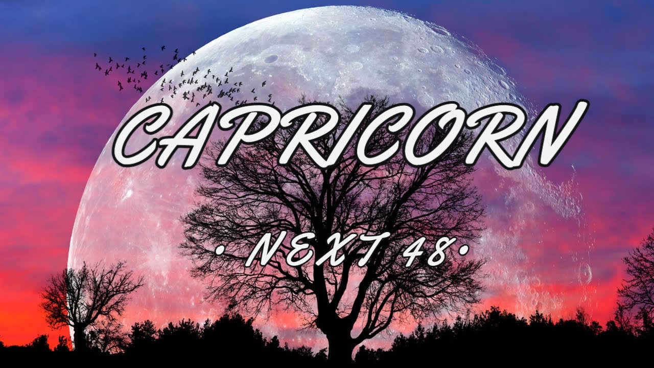 CAPRICORN..♑A LOVE THAT WILL LAST A LIFE TIME...❤️NEXT 48