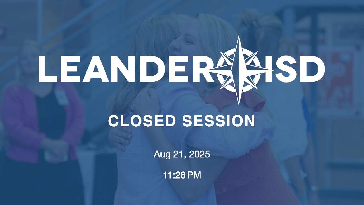 August 21, 2025 Meeting of the Leander ISD Board of Trustees