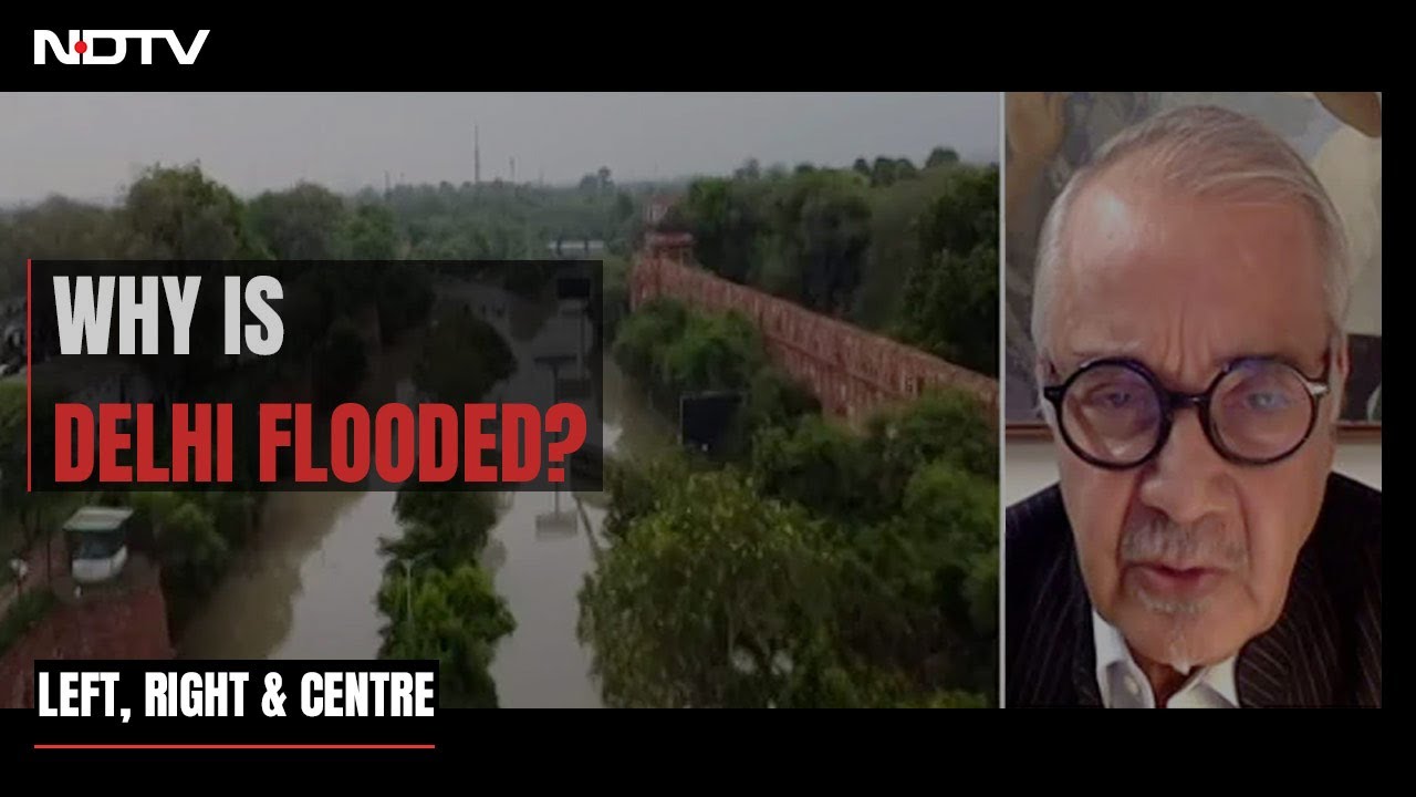 Delhi Floods | Urban Planner On What Led To Delhi Flooding | Left Right & Centre