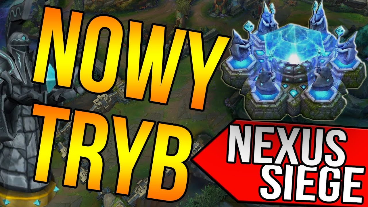 NOWY TRYB LEAGUE OF LEGENDS - NEXUS SIEGE