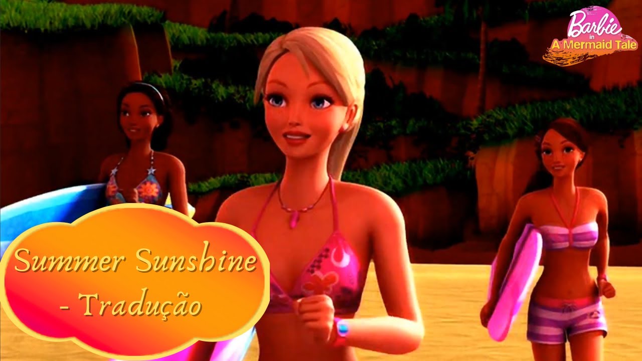 Barbie | Summer Sunshine - Holly Lindin (Tradução) | Barbie™ Vida de Sereia - HF.