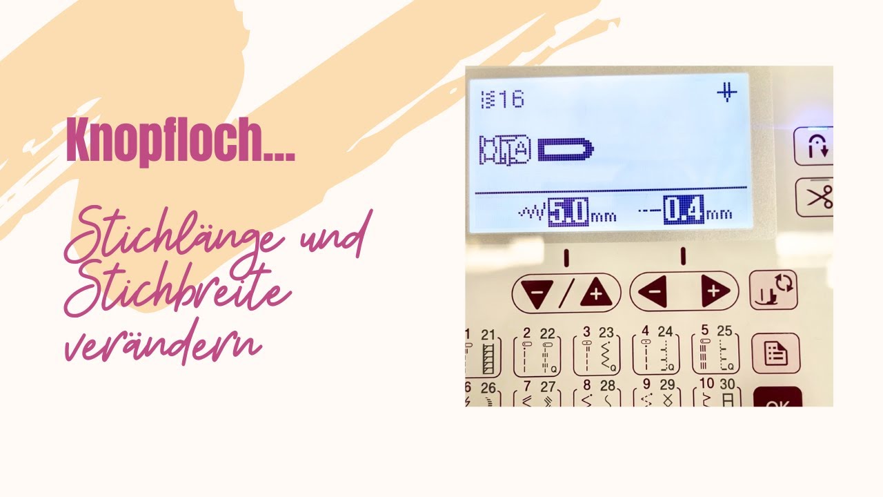 Knopflöcher: Stichlänge und Stichbreite verändern?