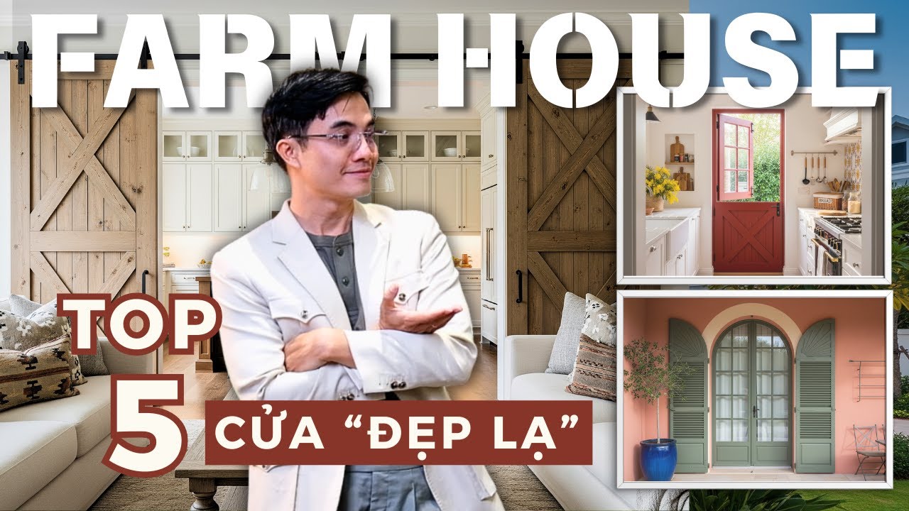 FARM HOUSE 29 - Những mẫu cửa chuẩn lãng mạn cho Nhà FarmHouse
