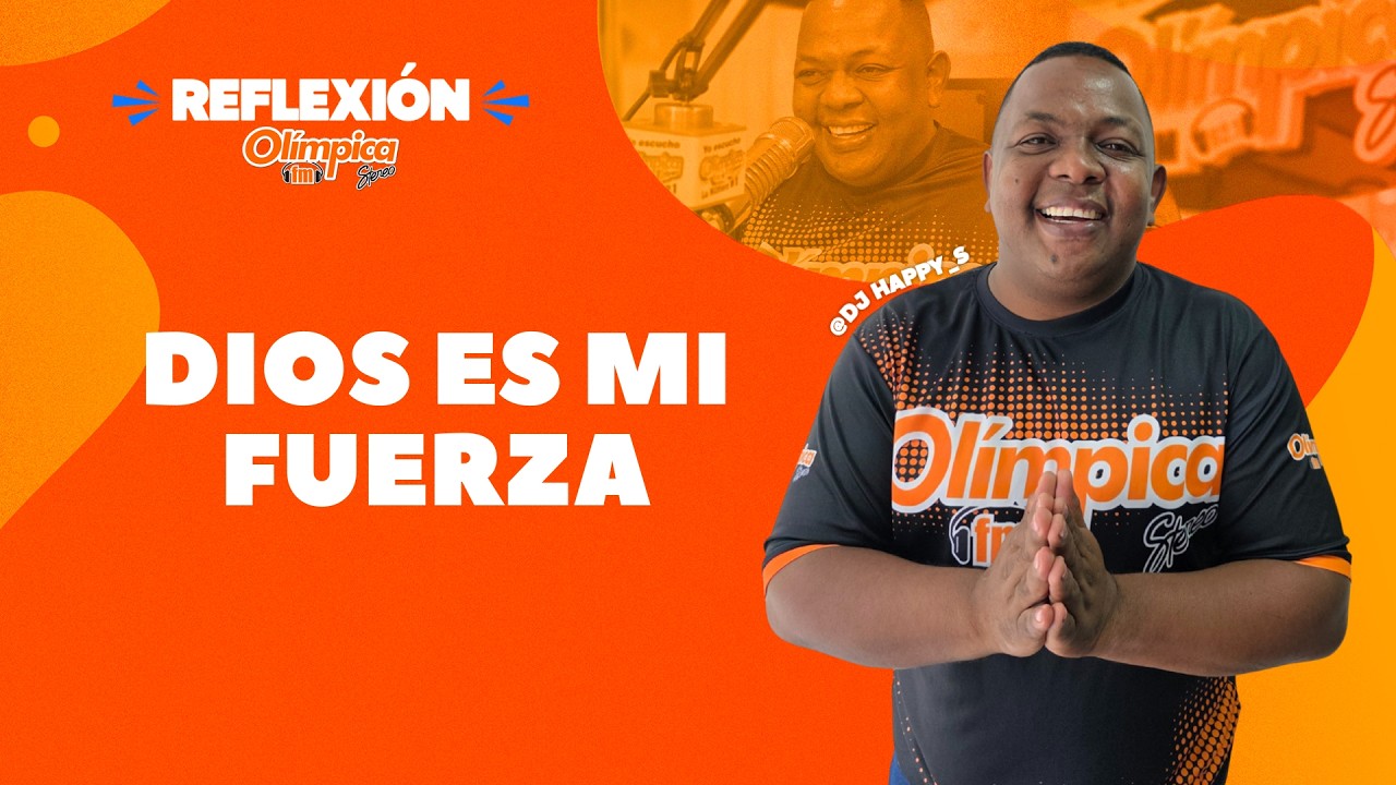 Dios Es Tu Fuerza #ReflexiónOlímpica