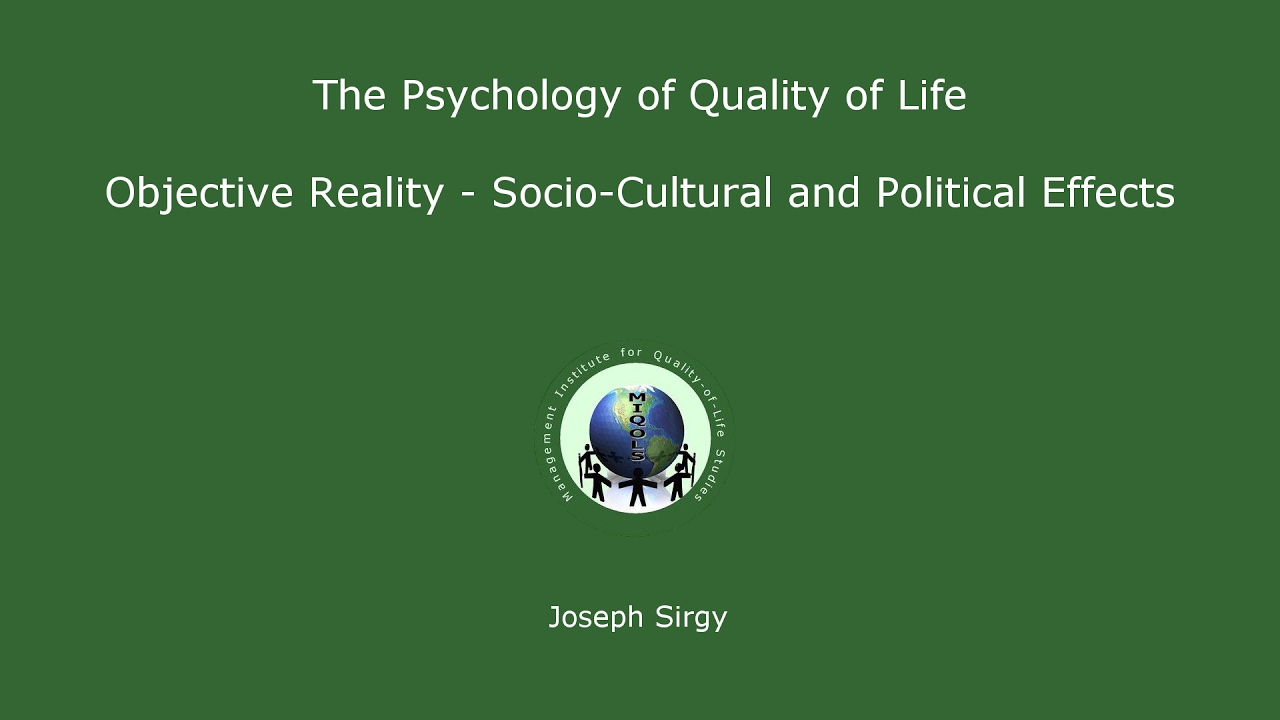 Psychology of Quality of Life: Objective Reality - Socio-Cultural and Political Effects