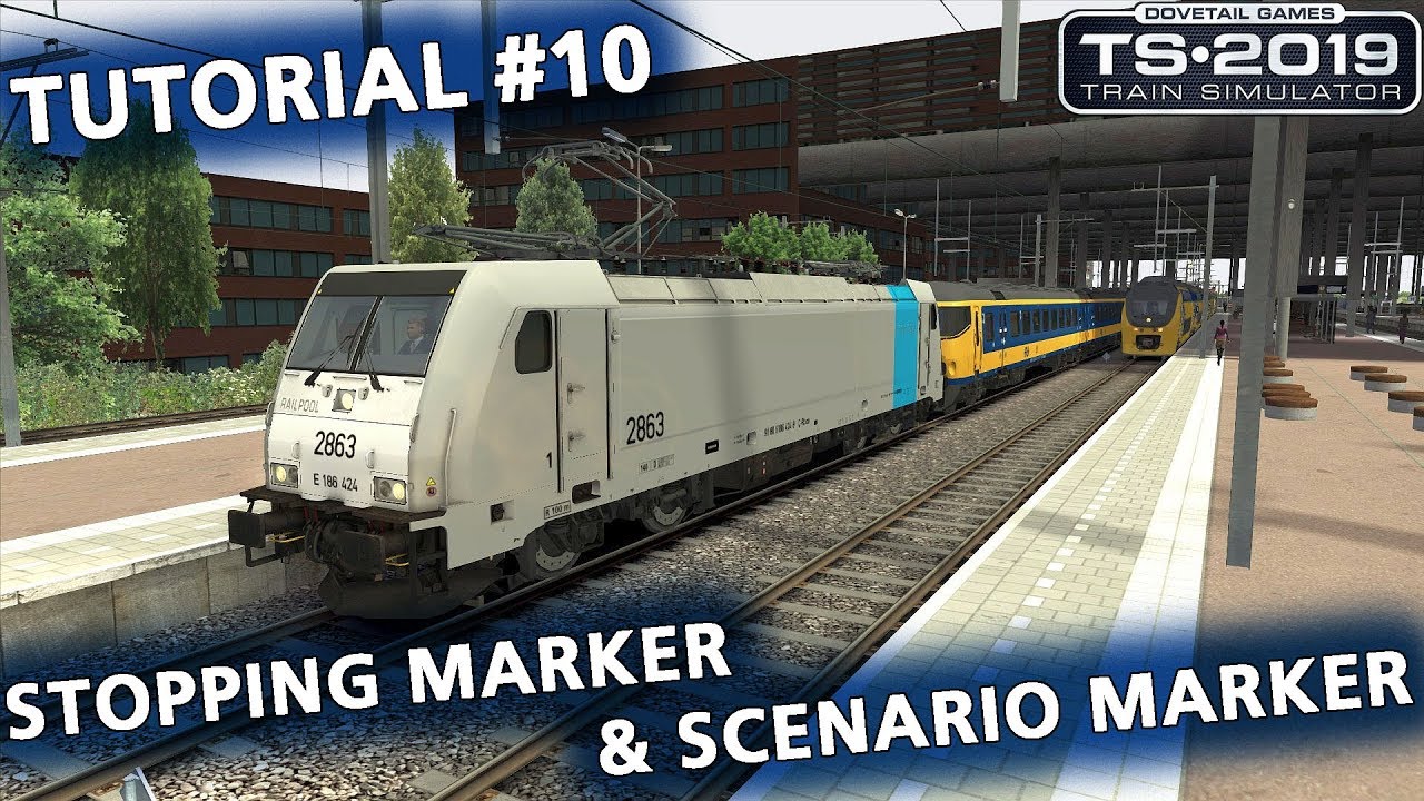 Tutorial #10: Stopping marker & Scenario marker in Train Simulator 20xx