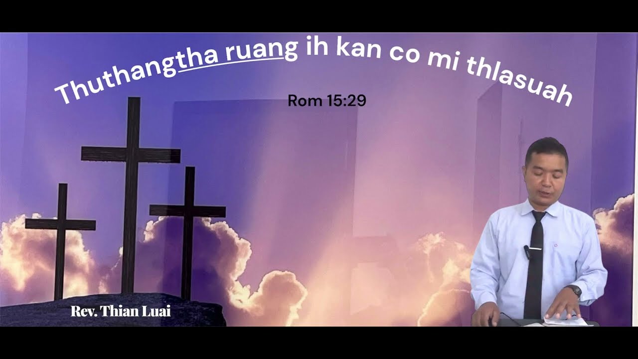 Thuthangtha ruang ih kan co mi thlasuah - Rev. Thian Luai