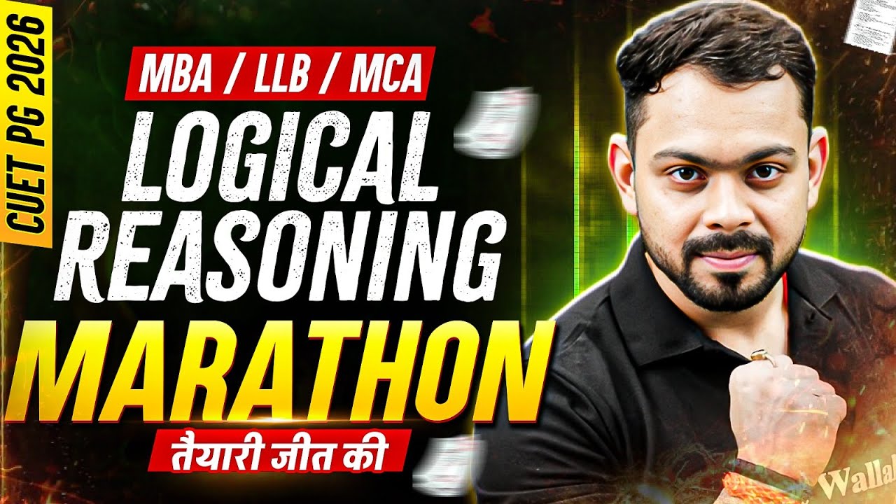 CUET PG 2026 Logical Reasoning Full Marathon | Crack MBA/LLB/MCA in One Shot! | PW