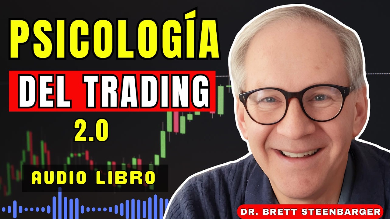 La Psicología que separa a los Traders Rentables de los que Queman Cuentas Dr.Brett  Steenbarger