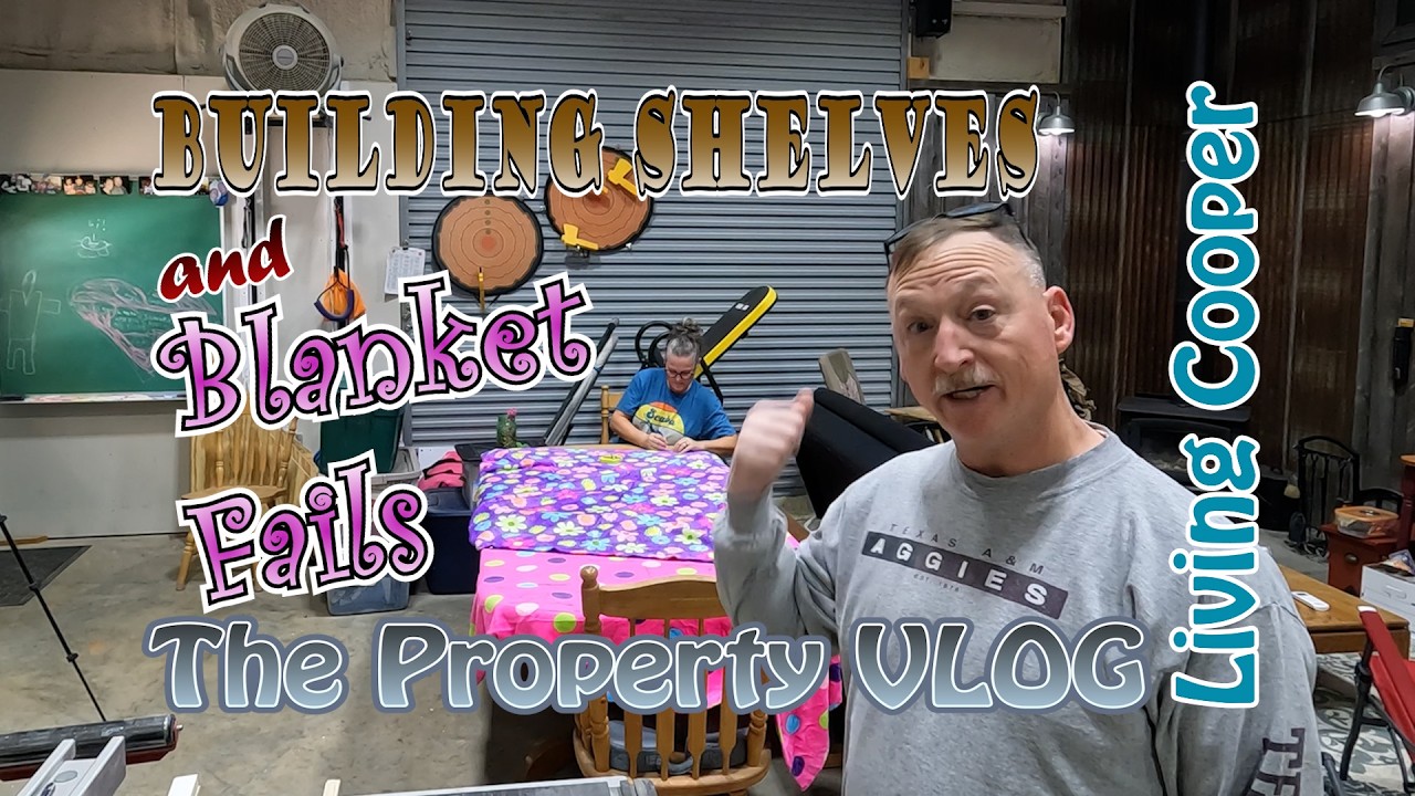 Living Cooper - Property VLOG - Building Shelves and Blanket Fails