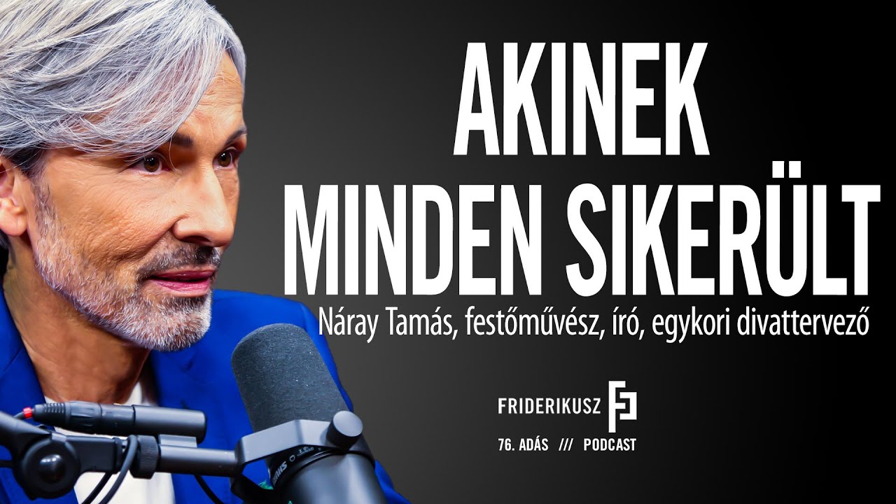 AKINEK MINDEN SIKERÜLT: Náray Tamás, író, festőművész, volt divattervező /// F.P. 76.