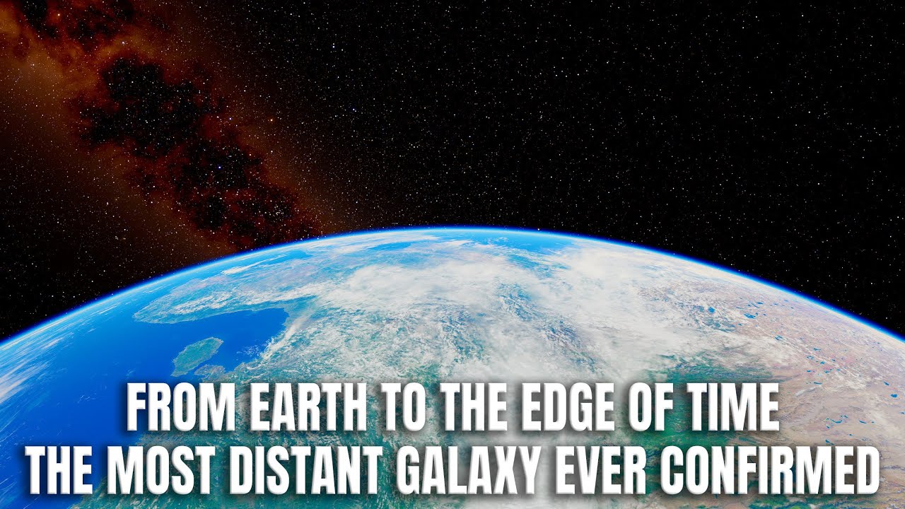 From Earth to the Most Distant Galaxy Ever Confirmed – Space Engine
