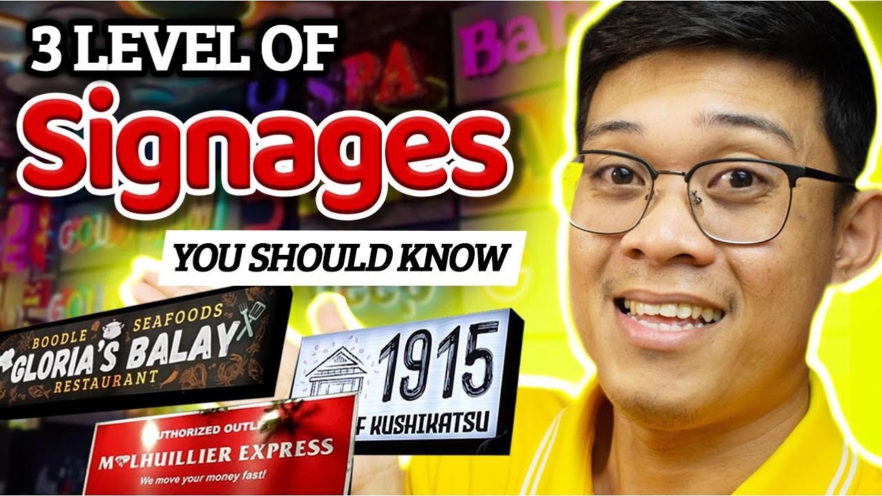 3 TYPES of SIGNAGE na DAPAT mong MALAMAN depende sa LEVEL ng inyong NEGOSYO