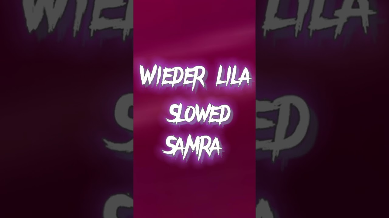 Samra-wieder Lila feat capital bra (slowed)