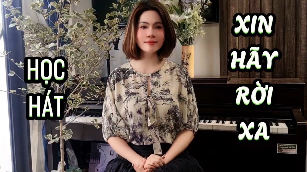 Học hát XIN HÃY RỜI XA - St Tuấn Đức | Thanh nhạc Phạm Hương - Học hát cho người mới bắt đầu.