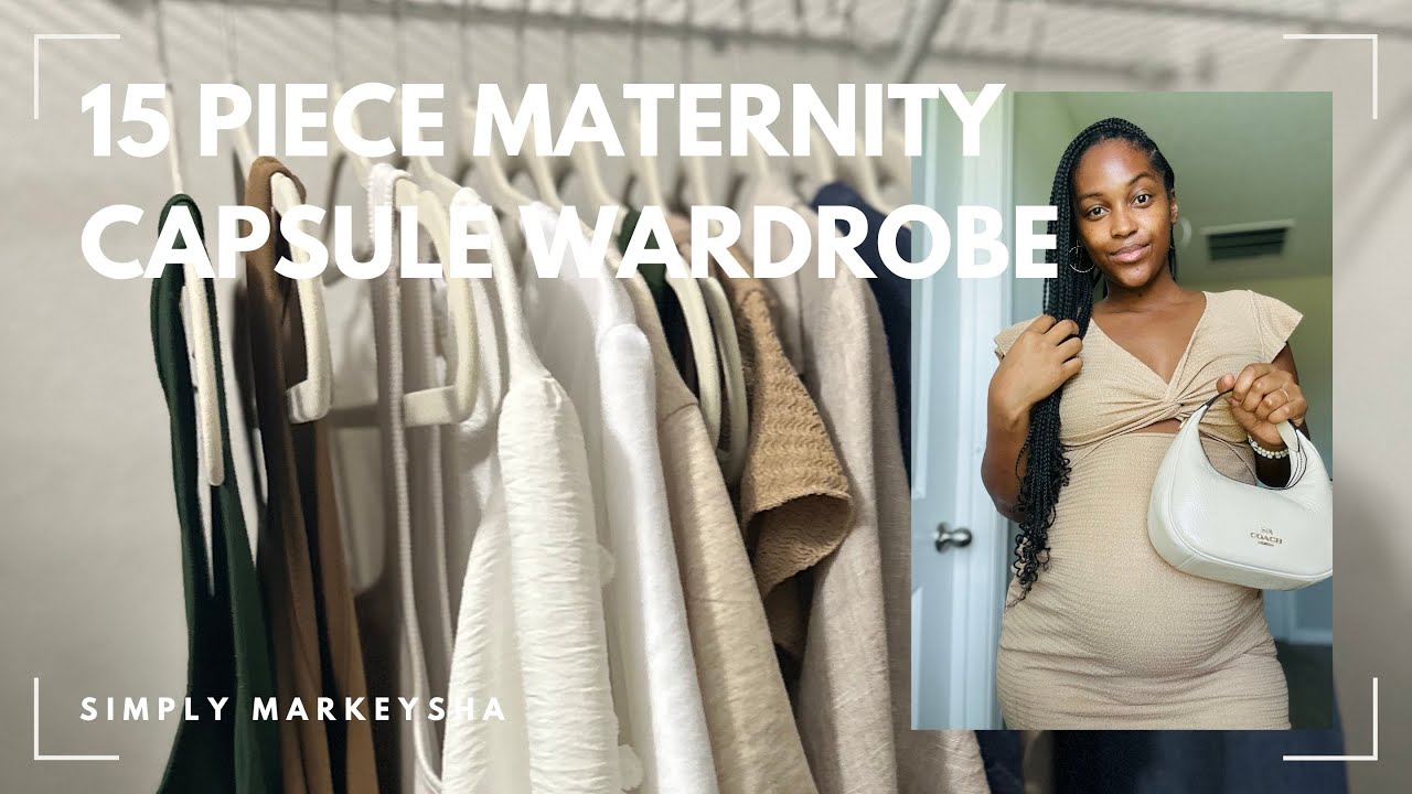 15 Piece Maternity Capsule Wardrobe | Minimalist Closet