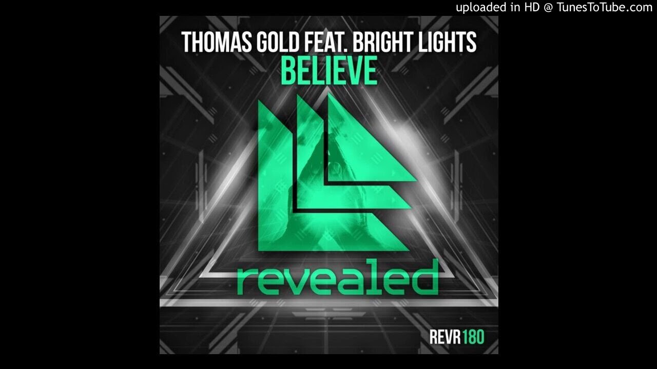 Thomas Gold - Believe (Feat. Bright Lights) ers Remix)