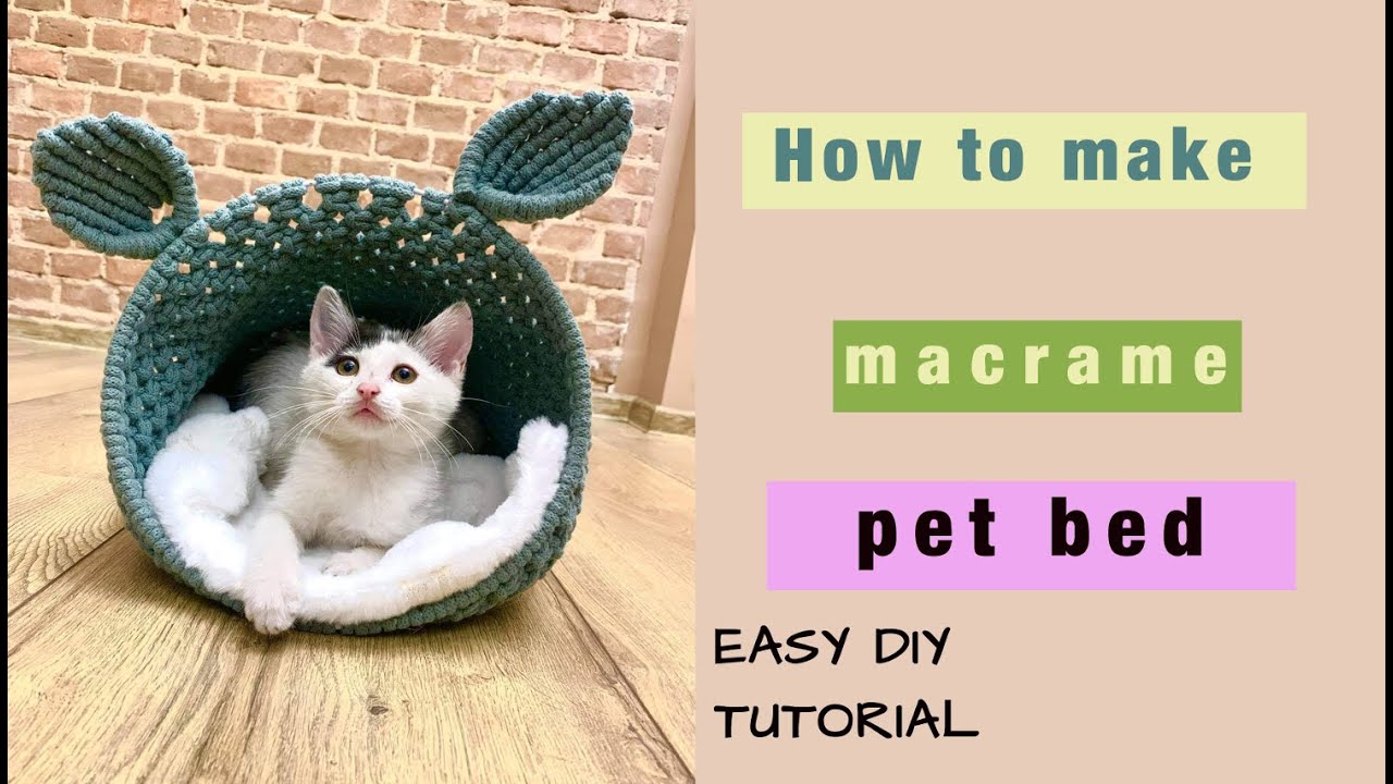How to make pet bed - easy macrame pet basket tutorial