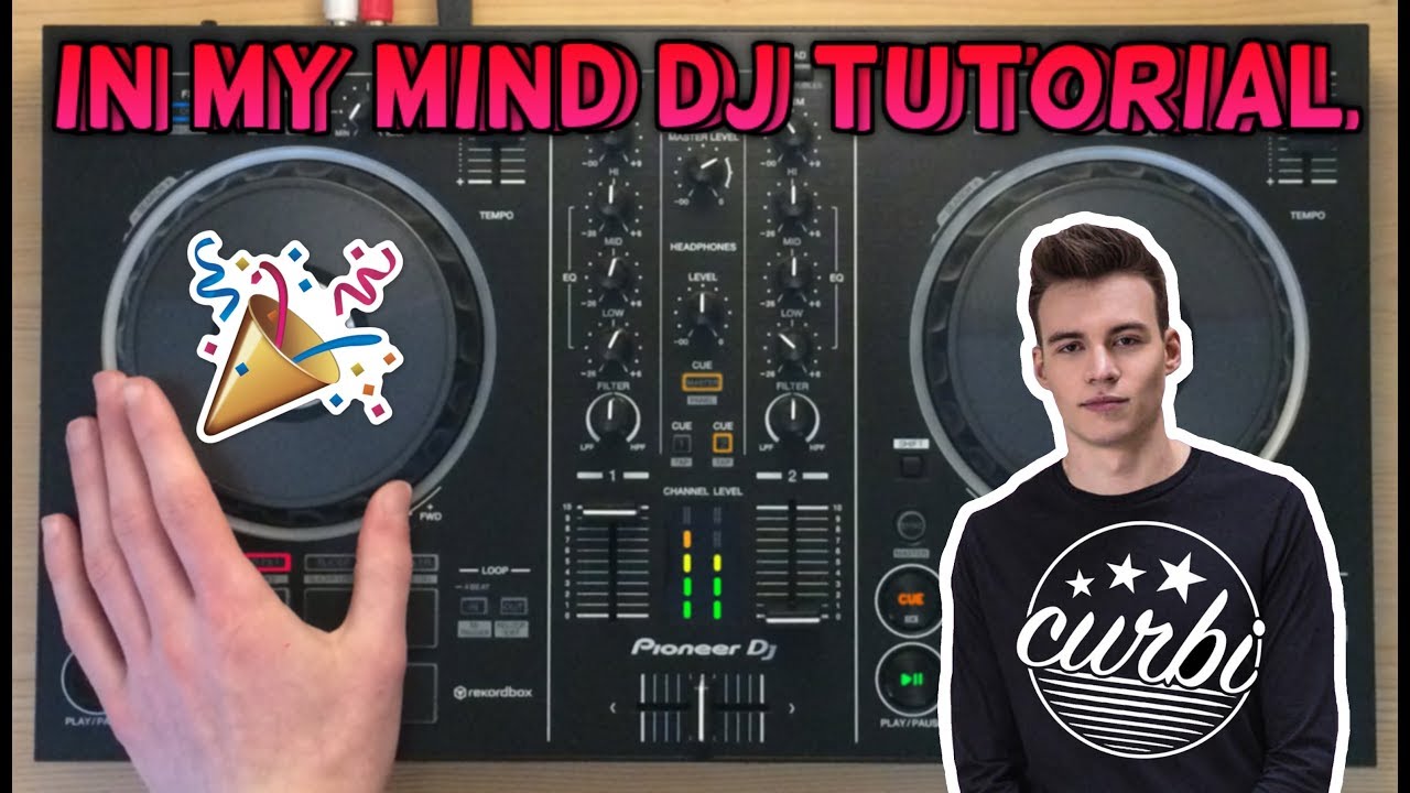 In My Mind Live Mix (DJ Tutorial) #1 | Pioneer DDJ-RX