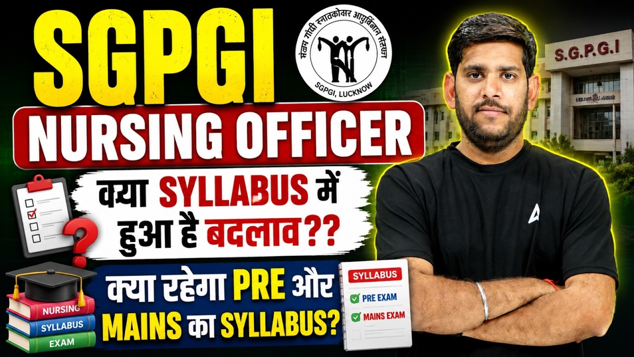 SGPGI Nursing Officer 2026 Syllabus Change | Pre & Mains Pattern | By Vivek Kumar Sharma