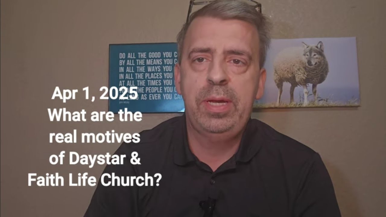 April 1, 2025 What are the REAL motives behind Daystar and Faith Life Church?
