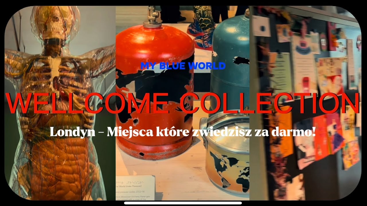 WELLCOME COLLECTION LONDON // ODCINEK EXTRA