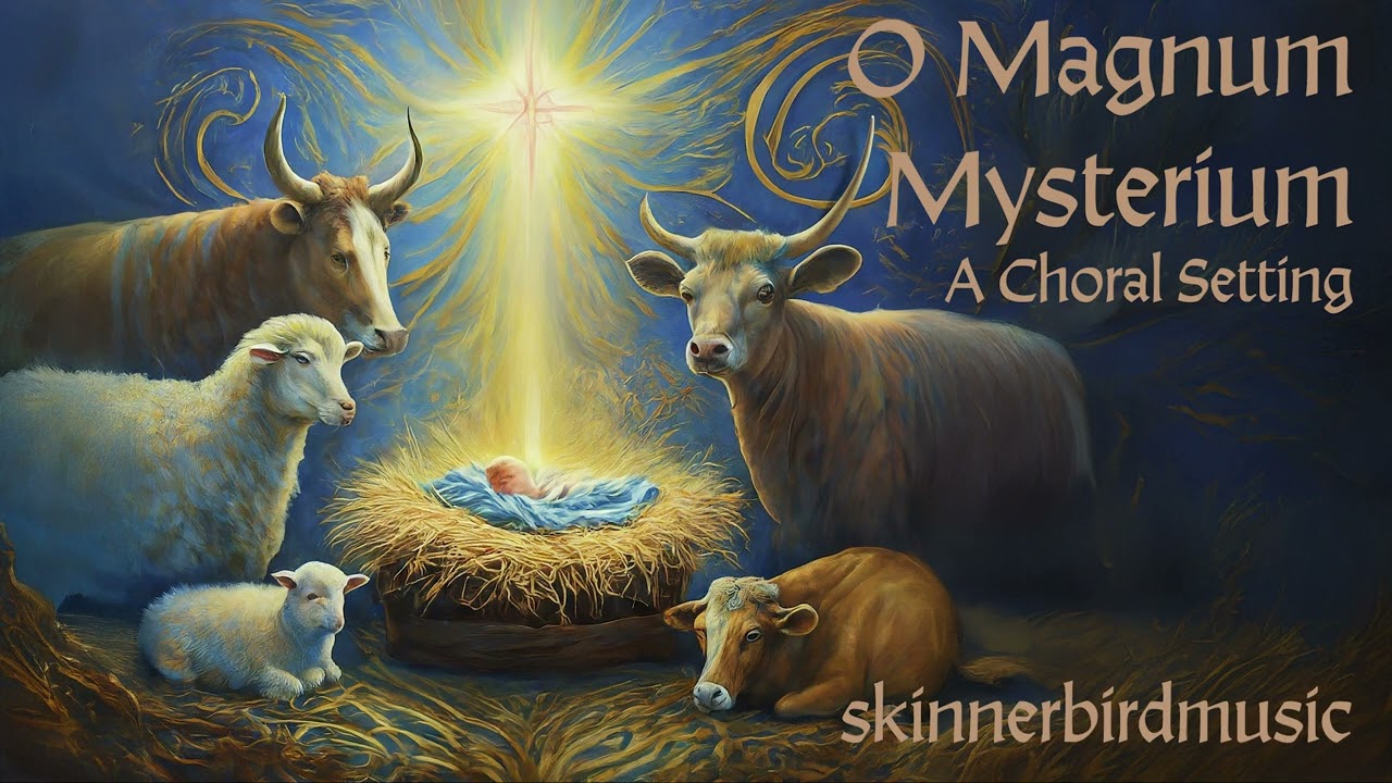 O Magnum Mysterium