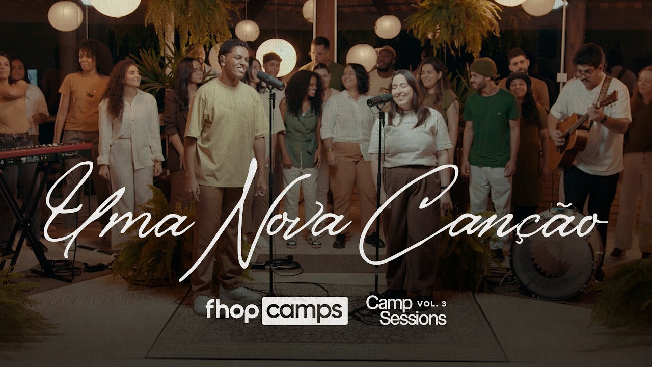 UMA NOVA CANÇÃO (Camp Sessions Vol. 3) | fhop camps