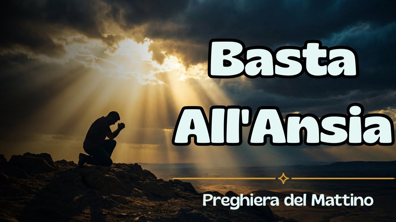 Affida i tuoi pensieri a Dio e ritrova la calma interiore | Preghiera del Mattino