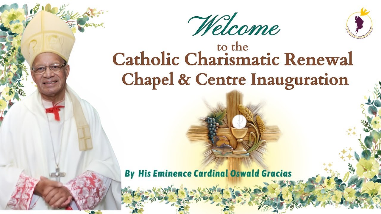 Catholic Charismatic Renewal | Chapel & Center Inauguration | His Eminence Oswald Cardinal Gracias
