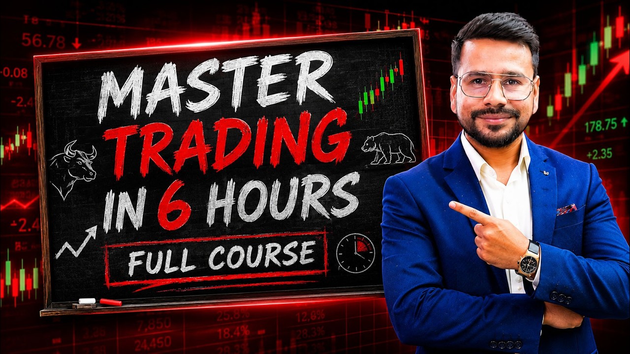 Master Trading in 6 Hours Full Course | Trading for Beginners | Trading Course 2026