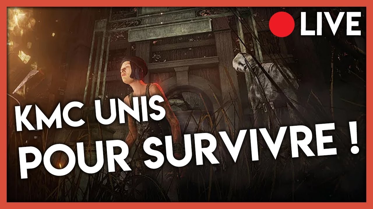 KMC UNIS POUR SURVIVRE ! - DeadByDaylight