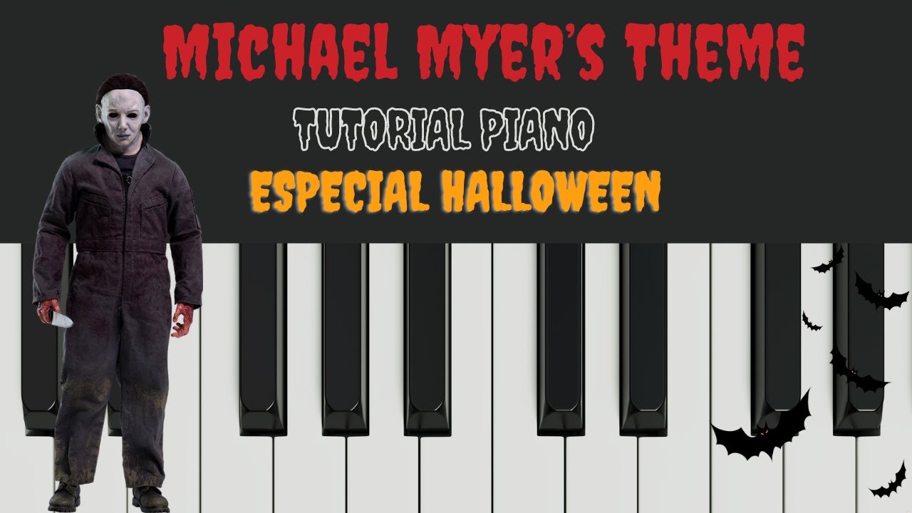 Tutorial piano ESPECIAL HALLOWEEN: Michael Myers Theme. Cómo tocar la canción paso a paso. Nivel 2/5