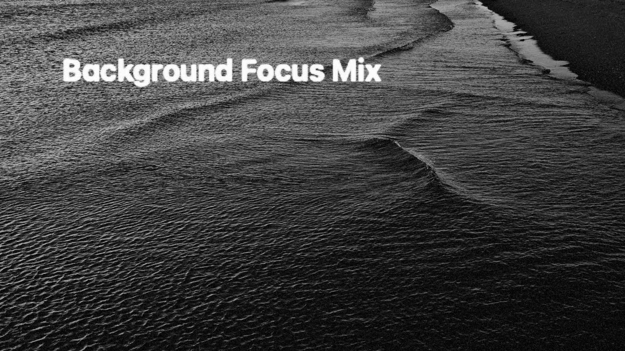 Background Focus Mix - Unit 4