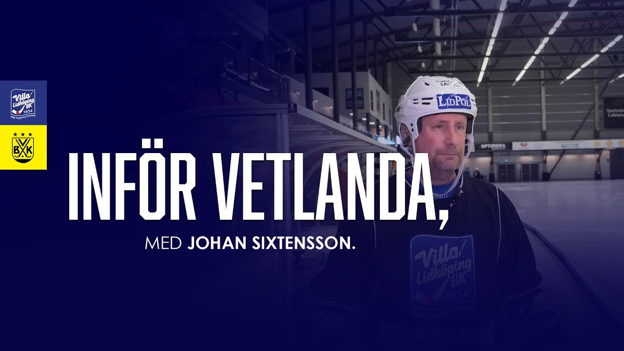 JOHAN SIXTENSSON INFÖR VETLANDA: 