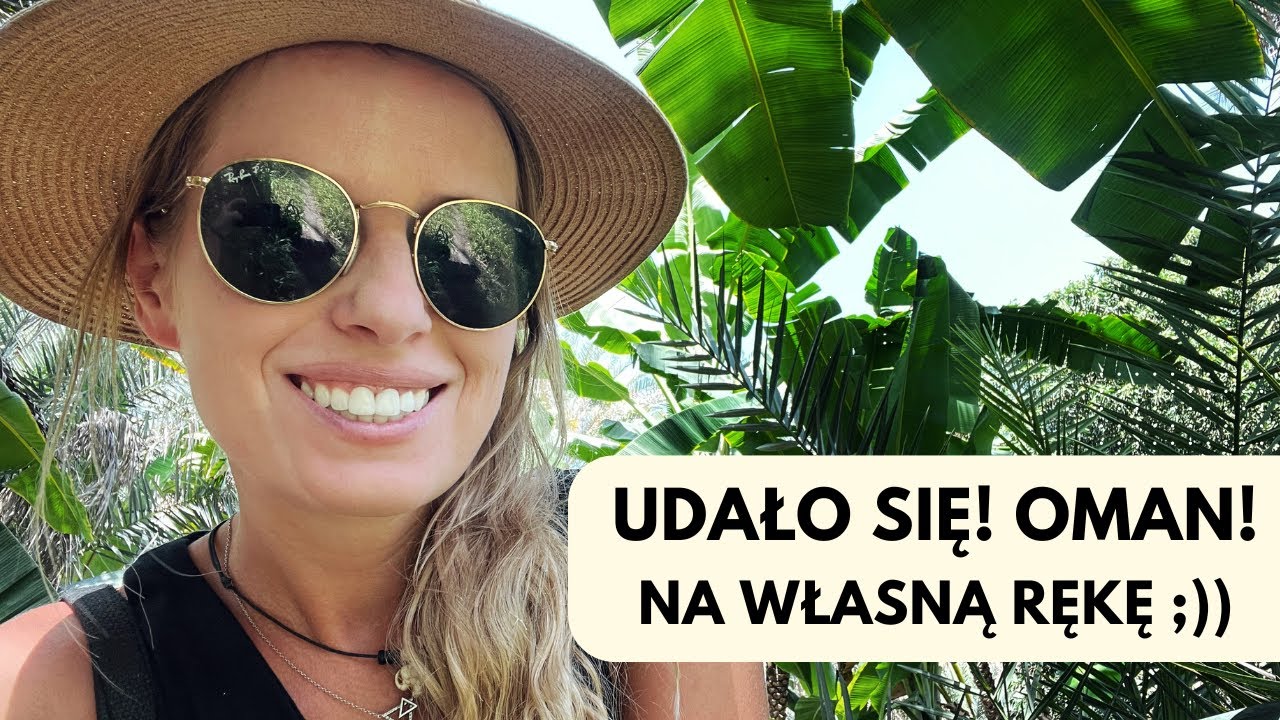Zadzieram Kiecę i... OMAN! 💃 Najfajniejsze miejsca, budżetowo i na własną rękę 😍