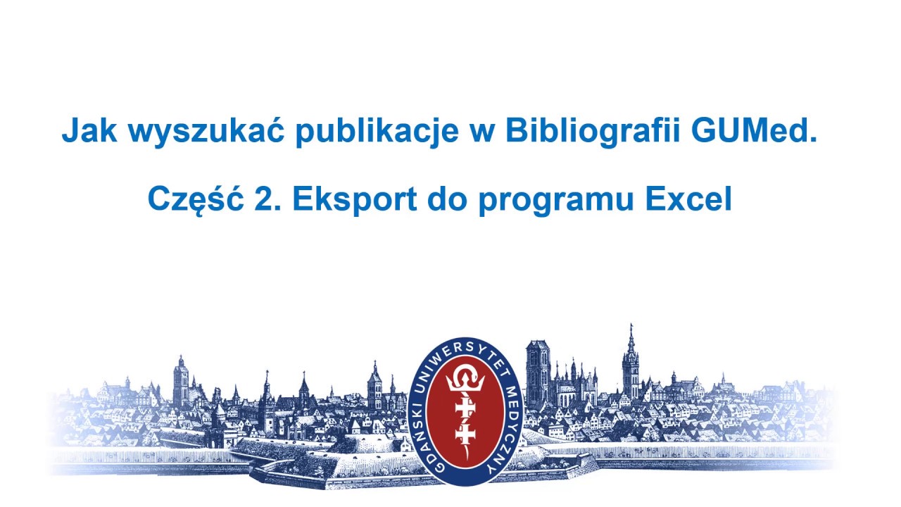 Jak wyszukać publikacje w Bibliografii GUMed. Część 2. Eksport do programu Excel