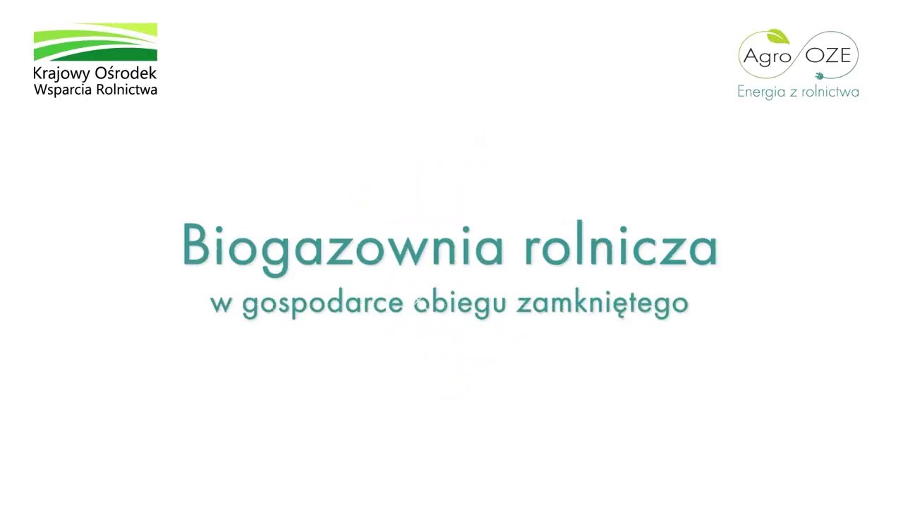 Biogazownia rolnicza w gospodarce obiegu zamkniętego