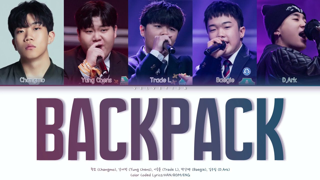 YUNG CHENS, TRADE L, Baegie, D.Ark - 'BACKPACK' (ft. CHANGMO) (Prod. Way Ched) [Lyrics/HAN/ROM/ENG]
