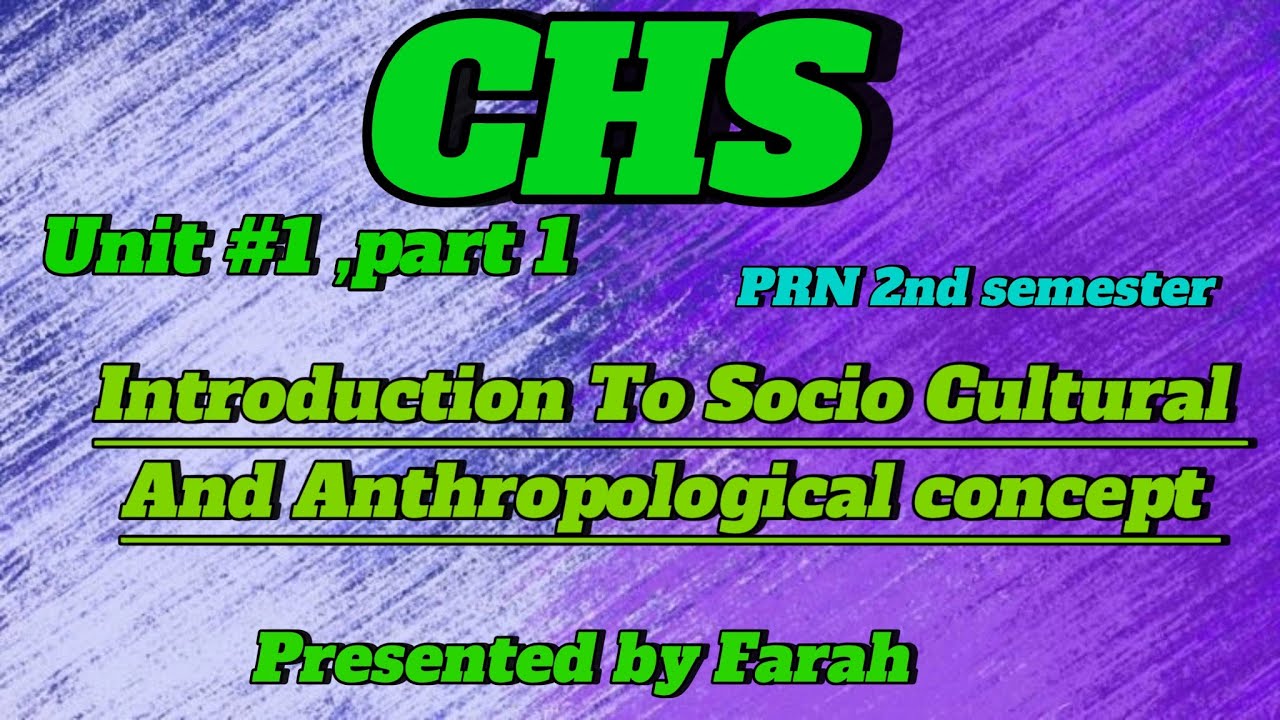CHS I UNIT 01 ,part 1 l Introduction to socio cultural and Anthropological concept  l