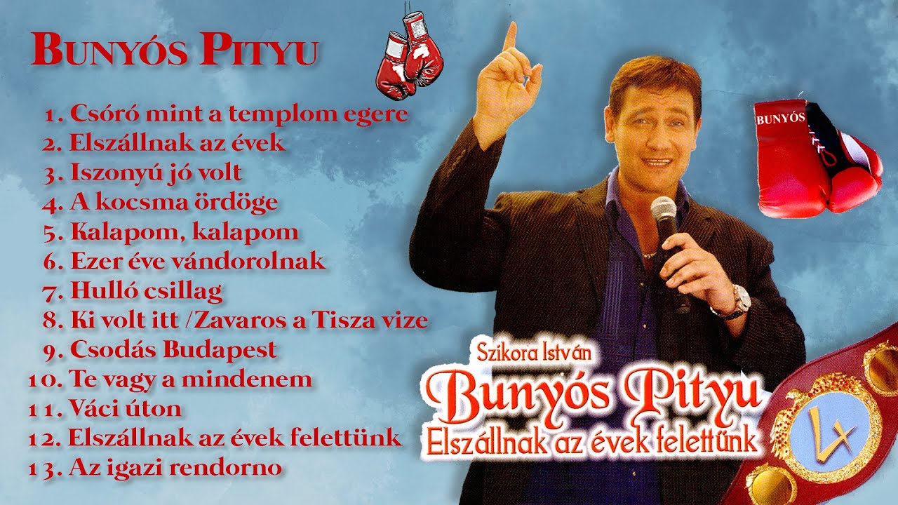 Bunyós Pityu - Elszállnak az évek felettünk (Teljes album)