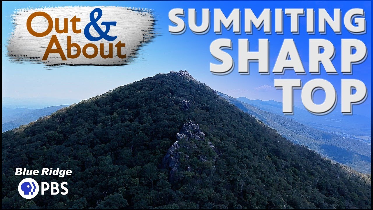 Summiting Sharp Top at the Peaks of Otter - Out and About